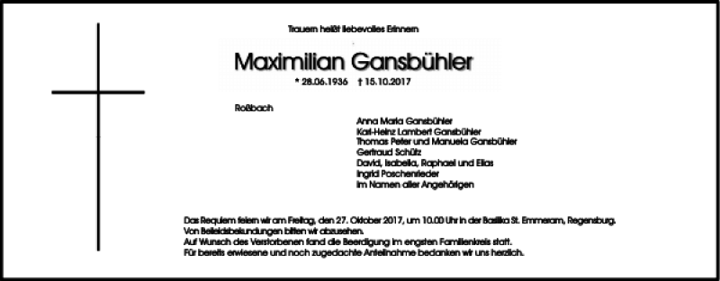  Traueranzeige für Maximilian Gansbühler vom 21.10.2017 aus Mittelbayerische Zeitung Regensburg