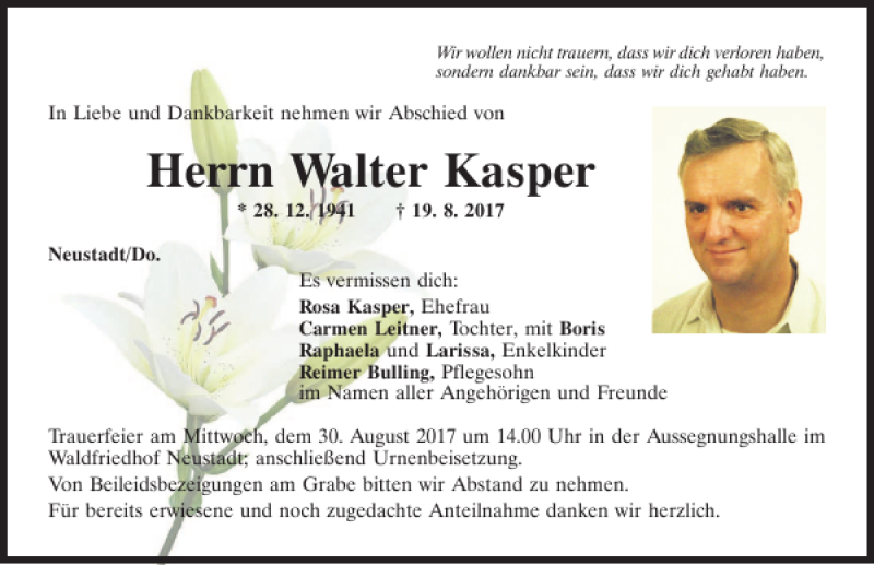  Traueranzeige für Walter Kasper vom 28.08.2017 aus Mittelbayerische Zeitung Kelheim