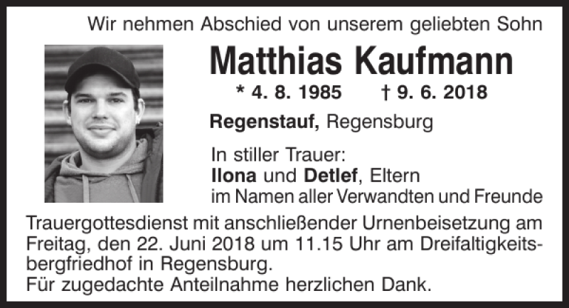  Traueranzeige für Matthias Kaufmann vom 20.06.2018 aus Mittelbayerische Zeitung Regensburg